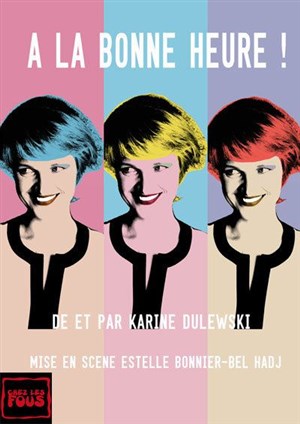 Affiche de Karine Dulewski dans A la bonne heure !