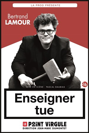 Affiche de Bertrand Lamour dans Enseigner tue