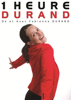 Affiche de Fabienne Durand dans 1 Heure Durand