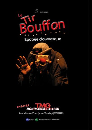 Affiche de Le tir bouffon - Epopée clownesque