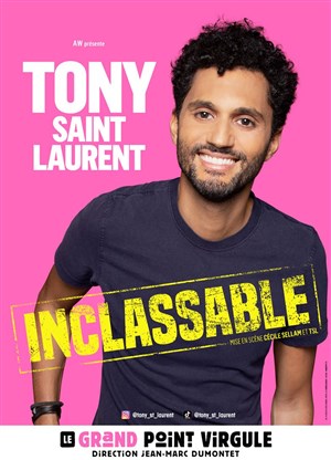 Affiche de Tony Saint Laurent dans Inclassable