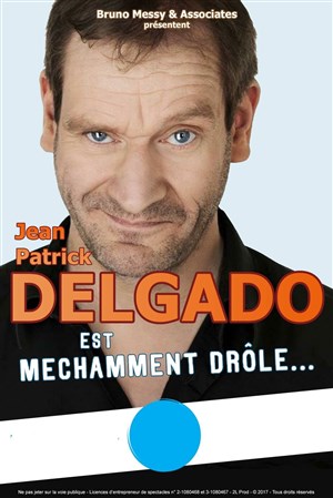 Affiche de Jean-patrick Delgado dans Méchamment drôle