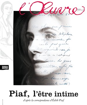 Affiche de Piaf l'être intime | Avec Clotilde Courau | Les dernières