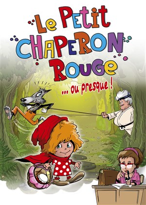 Affiche de Le petit chaperon rouge ou presque...