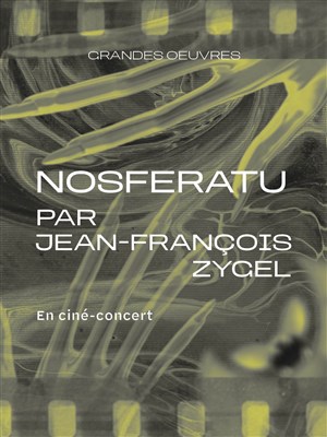Affiche de Ciné-concert : Nosferatu par Jean-François Zygel