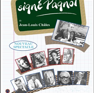 Affiche de Signé Pagnol | Nouveau spectacle