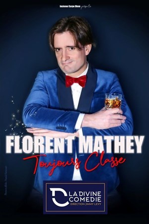 Affiche de Florent Mathey dans Toujours Classe