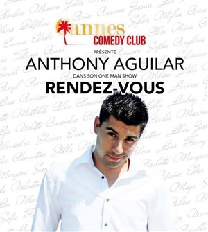 Affiche de Anthony Aguilar dans Rendez-vous