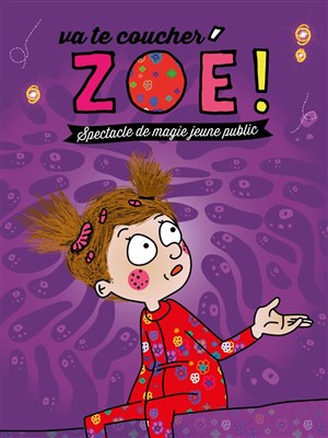 Affiche de Va te coucher Zoé !