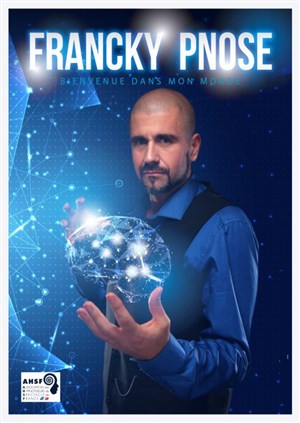 Affiche de Francky Pnose dans Bienvenue dans mon monde