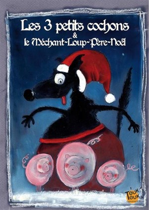Affiche de Les trois petits cochons et le Méchant-Loup-Père-Noël