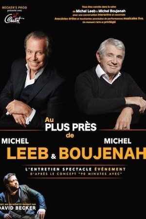 Affiche de Au plus près de... Michel Boujenah et Michel Leeb