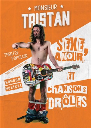 Affiche de Monsieur Tristan dans Sexe, amour et chansons drôles