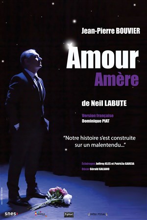 Affiche de Jean-Pierre Bouvier dans Amour Amère