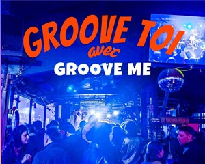 Affiche de Groove toi avec Groove Me