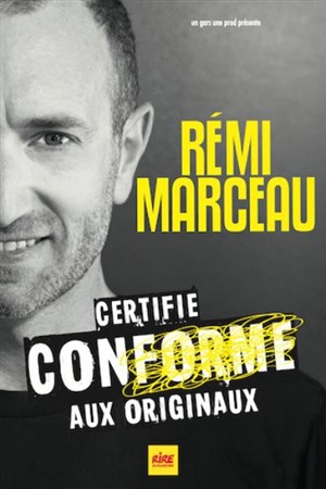 Affiche de Rémi Marceau dans Certifié conforme aux originaux