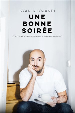 Affiche de Kyan Khojandi dans Une bonne soirée