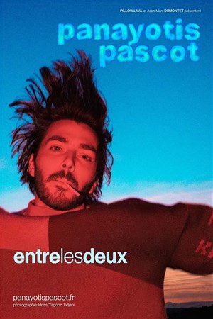 Affiche de Panayotis Pascot dans Entre les deux