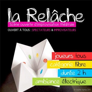 Affiche de La Relâche, La Scène ouverte d'Improvisation !