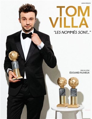 Affiche de Tom Villa dans Les nommés sont...