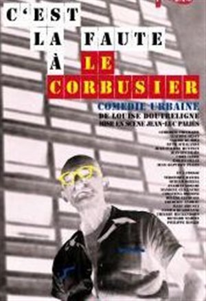 Affiche de C'est la faute à Le Corbusier