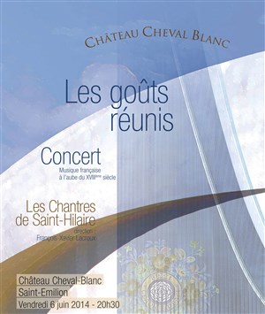 Affiche de Les Chantres de Saint-Hilaire au Château Cheval-Blanc : Les Goûts réunis