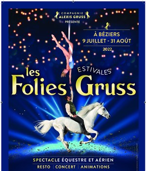Affiche de Les Folies Gruss Estivales | Béziers