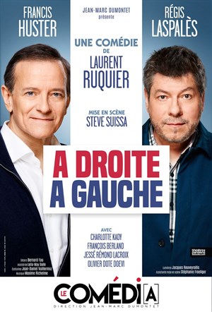 Affiche de À droite, à gauche | avec Francis Huster et Régis Laspales