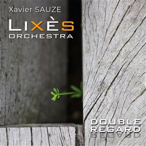 Affiche de Xavier Sauze & Lixès Orchestra + Carabosse