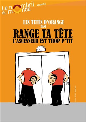 Affiche de Range ta tête, l'ascenseur est trop p'tit