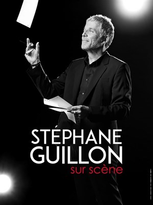 Affiche de Stéphane Guillon sur scène