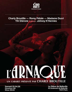 L'Arnaque, un cabaret présenté par Charly Broutille
