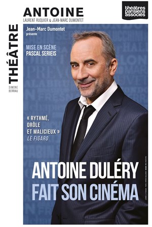 Affiche de Antoine Dulery dans Antoine Dulery fait son cinéma (mais au théâtre)