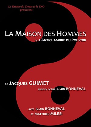 Affiche de La Maison des Hommes ou l'Antichambre du Pouvoir