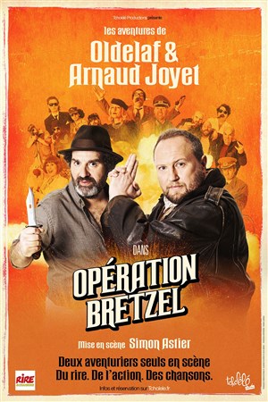 Affiche de Les aventures d'Oldelaf et Arnaud Joyet : Opération Bretzel
