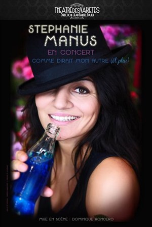 Affiche de Stéphanie Manus | Comme dirait mon autre
