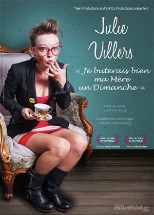 Affiche de Julie Villers dans Je buterais bien ma mère un dimanche