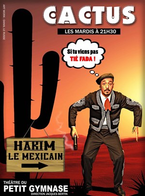 Affiche de Hakim Le Mexicain dans Cactus