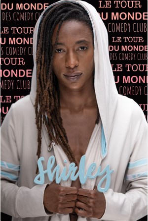 Affiche de Shirley dans le Tour du Monde des Comedy Club