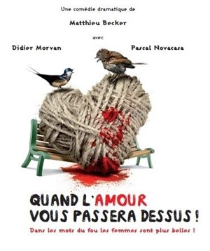 Affiche de Quand l'Amour vous passera dessus!...