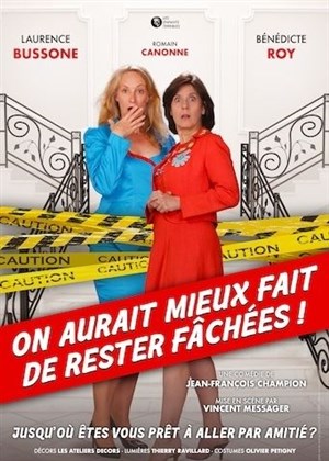 Affiche de On aurait mieux fait de rester fâchées