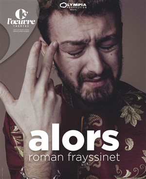 Affiche de Roman Frayssinet dans Alors
