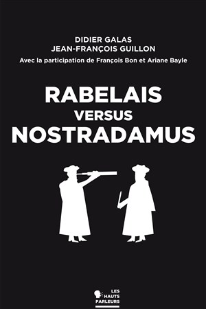 Affiche de Rabelais versus Nostradamus