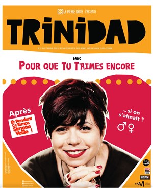 Affiche de Trinidad dans Pour que tu t'aimes encore