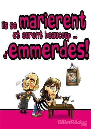 Affiche de Ils se marièrent et eurent beaucoup d'emmerdes