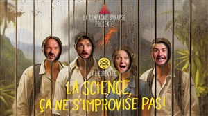 Affiche de La Science, ça ne s'improvise pas !