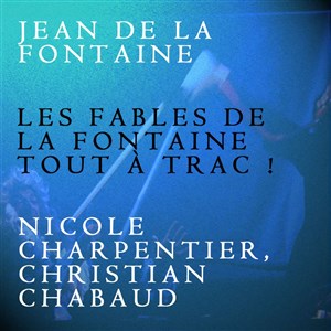 Affiche de Les fables de La Fontaine tout à trac !