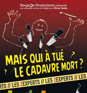Affiche de Les zexperts : Mais qui à tué le cadavre mort