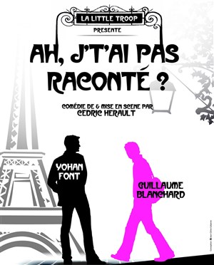 Affiche de Ah, j't'ai pas raconté ?