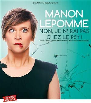 Affiche de Manon Lepomme dans Non je n'irai pas chez le psy !